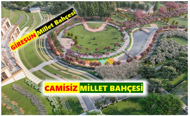 CAMİSİZ MİLLET BAHÇELERİ…