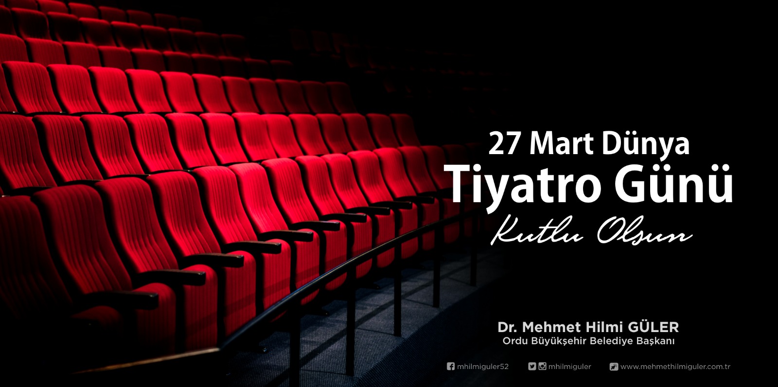 BAŞKAN GÜLER’DEN “27 MART DÜNYA TİYATRO GÜNÜ” MESAJI