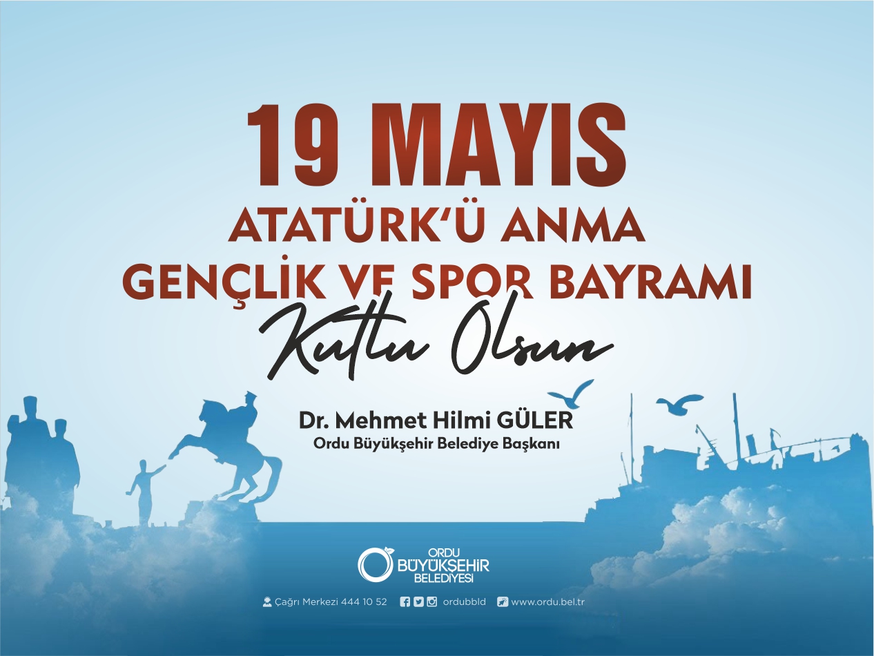 BAŞKAN GÜLER’DEN 19 MAYIS MESAJI